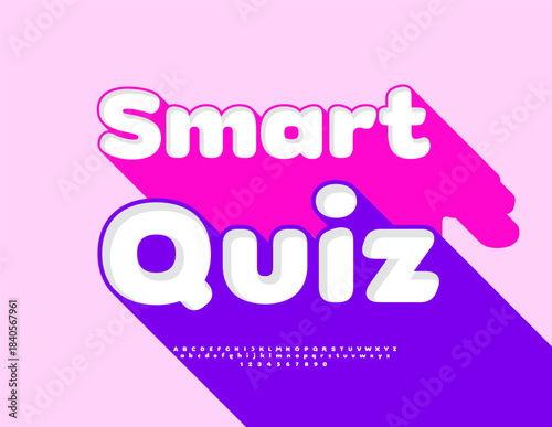 Vector Creative icon Smart Quiz. Cute Bright Font with Big Shadow. Rounded 3D Alphabet Letters and Numbers set.