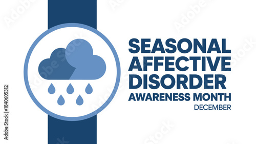 Seasonal Affective Disorder SAD Awareness Month December poster with rain cloud icon, winter depression mental health campaign
