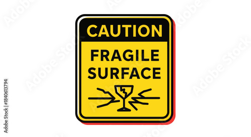Fragile Surface Warning Sign For Sensitive Materials Showing Caution and Care Needed