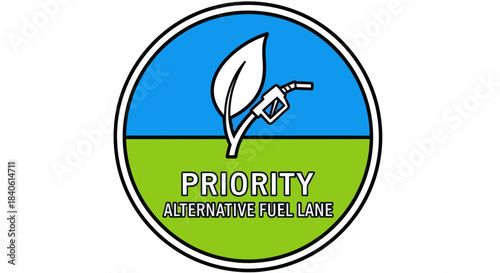 Eco-Friendly Fuel Alternative Priority Sign Describing Sustainable Energy and Environmental
