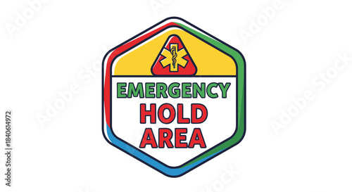 Emergency Hold Area Signage, Medical Safety Symbol, First Aid, Rescue Zone, Protective Measures