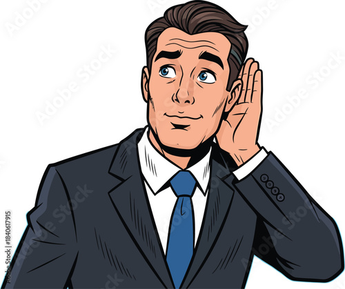 Man in suit cupping ear, listening intently with curiosity and anticipation