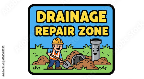 Drainage Repair Zone Sign Illustrates Construction Site Infrastructure Maintenance Effort