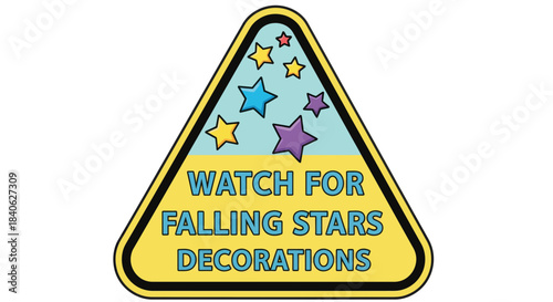 Celestial Warning Sign Showing a Vibrant Sky and Colorful Falling Stars Decorations