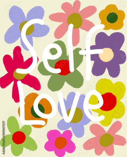 Colorful Self Love Floral Message