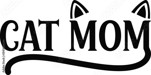 Cat Mom Vector Typography With Cat Ears And Whiskers