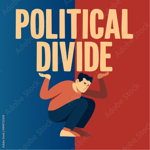 POLITICAL DIVIDE with crouched figure beneath red-blue split and weight of polarization