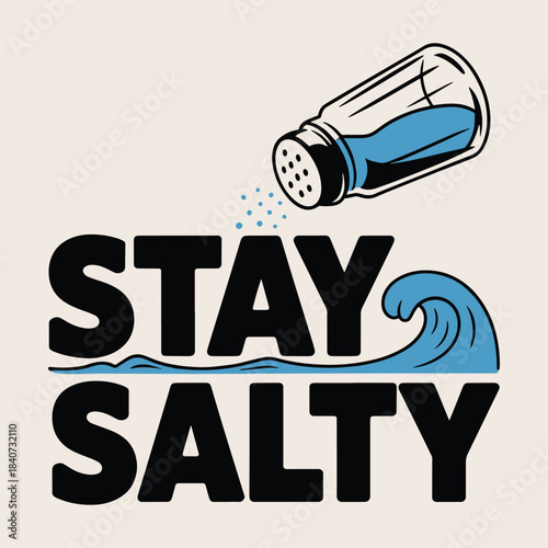 Stay Salty Salt Shaker Ocean Wave Quote T Shirt Design