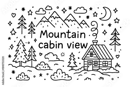 Mountain Cabin Doodle. Mountain cabin view. Hand-drawn doodle illustration of Mountain cabin view. cabin,