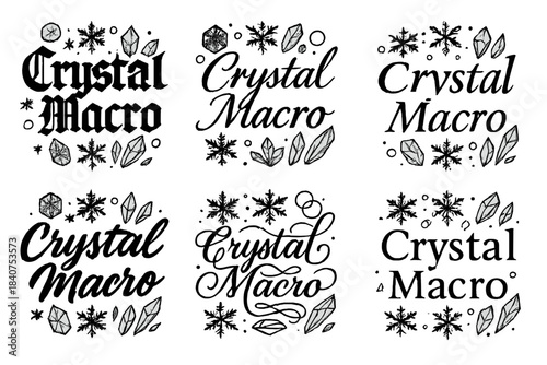 Calligraphy Crystal Styles. Crystal Macro. Create a calligraphy lettering illustration of the phrase: Crystal
