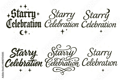 Starry Celebration Variations. Starry Celebration. Create a calligraphy lettering illustration of the phrase: