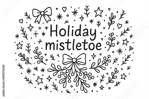 Holiday Mistletoe Doodle. Holiday mistletoe. Hand-drawn doodle illustration of Holiday mistletoe. mistletoe
