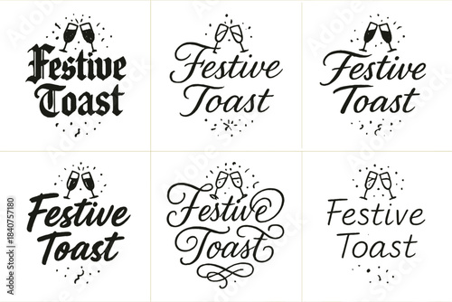 Festive Calligraphy Styles. Festive Toast. Create a calligraphy lettering illustration of the phrase: Festive
