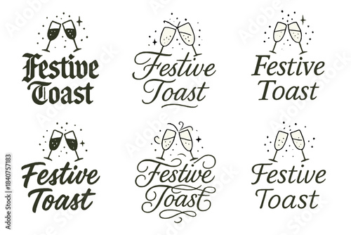 Festive Calligraphy Styles. Festive Toast. Create a calligraphy lettering illustration of the phrase: Festive