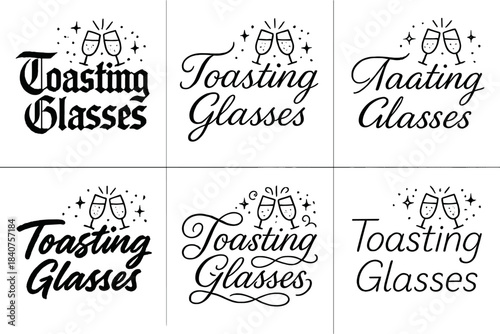 Toasting Glasses Styles. Toasting Glasses. Create a calligraphy lettering illustration of the phrase: Toasting