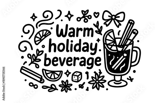 Warm Holiday Beverage. Warm holiday beverage. Hand-drawn doodle illustration of warm holiday beverage. Glass
