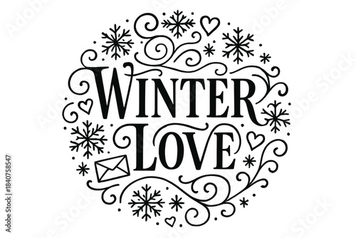Winter Love Flourish. Winter Love ? Flourish Lettering with elegant swashes and soft curls around tall serif