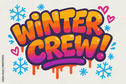 Graffiti Winter Wonderland. Winter Crew ? Graffiti Simplified; chunky bubble letters with tilt, drip accents,
