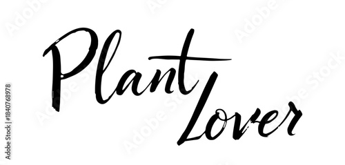 Plant Lover black calligraphy botanical themed text