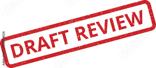 Textured rubber stamp displaying DRAFT REVIEW to signify an document awaiting evaluation and feedback