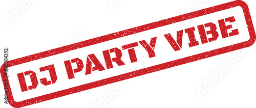 Textured rubber stamp featuring DJ PARTY VIBE message, suitable for music event promotions or party themes