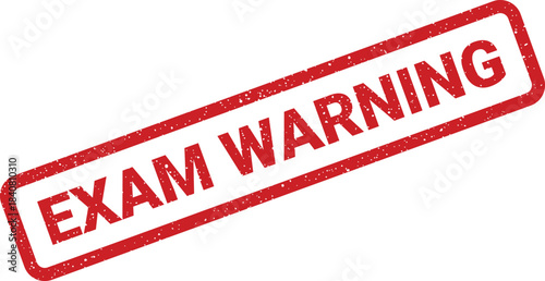 A textured rubber stamp showing a clear warning message regarding an upcoming examination or potential academic issue