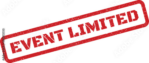 Distressed rectangular seal featuring EVENT LIMITED message, signifying restricted availability or capacity