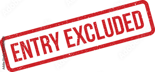 Distressed red rectangular stamp effect featuring the message entry excluded for access restriction