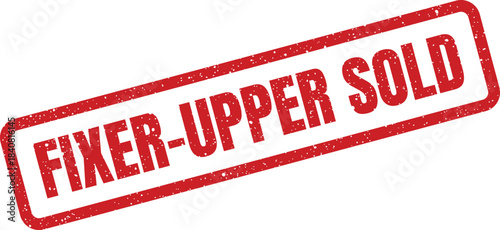 Distressed red rubber stamp text announces a fixer upper property has been successfully sold