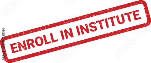 Enrollment notification mark with textured effect stating ENROLL IN INSTITUTE for educational purposes