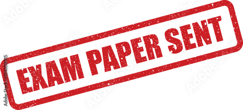 Grunge style notification stamp displaying EXAM PAPER SENT for official document dispatch records