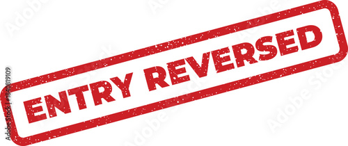 Grunge texture rubber stamp displaying Entry Reversed message, indicating a change or cancellation