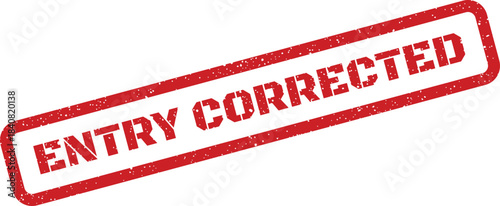 Grunge textured red stamp impression featuring the important words entry corrected for official documentation