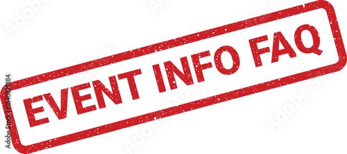 Grunge textured rubber stamp featuring EVENT INFO FAQ lettering, directing to frequently asked questions about an event