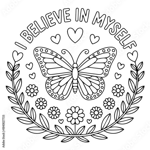 Believe in Yourself: A detailed illustration inspires self-belief, featuring a delicate butterfly, blooming flowers, and hearts.
