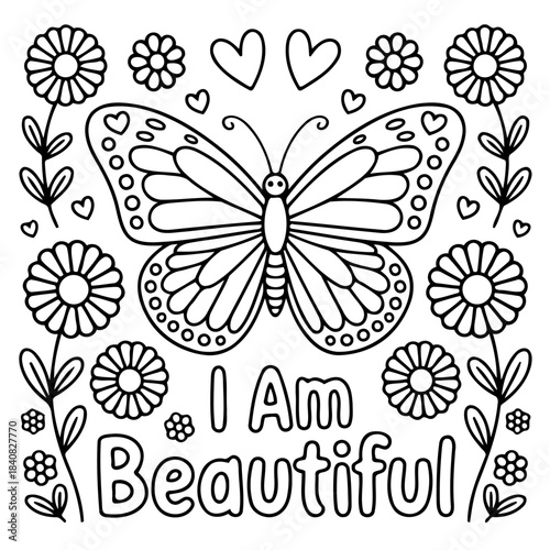 Inspirational Butterfly: An inspiring illustration of a butterfly surrounded by flowers and hearts, with the empowering message I Am Beautiful, ideal for coloring and self-affirmation.