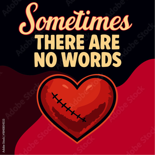 stitched red heart beneath emotional quote in stylized scene of pain, silence, and healing
