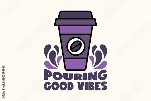 Barista Style Coffee Cup Design. Pouring Good Vibes