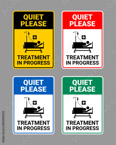 Quiet please treatment in progress sign collection