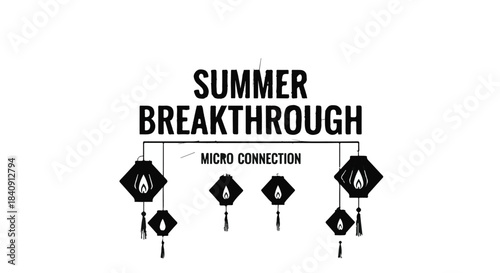 Black and white graphic design announcing a summer breakthrough marketing connection event with hanging.