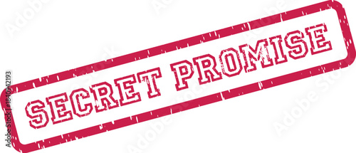 A Secret Promise red rubber stamp with an aged grunge effect for official documents