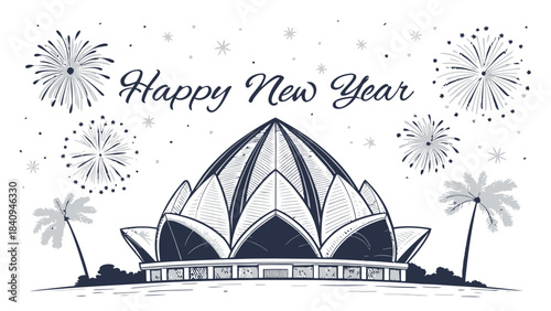 A detailed black silhouette vector showing the Lotus Temple in New Delhi surrounded by fireworks and stars on white background. The message “Happy New Year” appears gracefully above the petals.