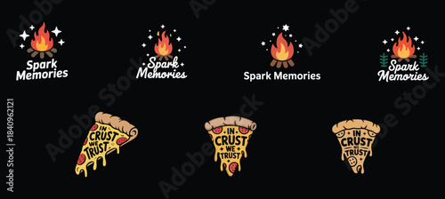 Spark Memories Campfire And In Crust We Trust Pizza Slice Logos flames stars