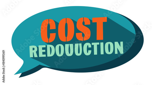 3D speech bubble with cost reduction concept for business savings and financial efficiency