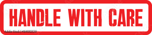 Red 'Handle With Care' caution sticker, a transparent image for delicate goods concept