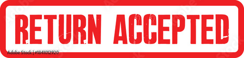 Bold 'Return Accepted' message a transparent image for business approval and customer service
