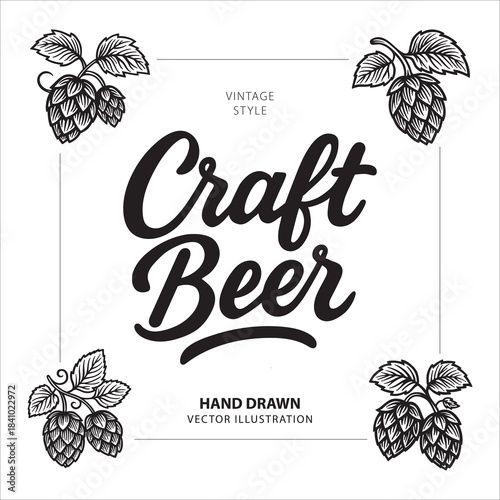 Hand drawn craft beer composition with vintage lettering and detailed hop illustrations. Classic design for brewing and bar themes. Perfect for beer labels, brewery branding, and packaging.