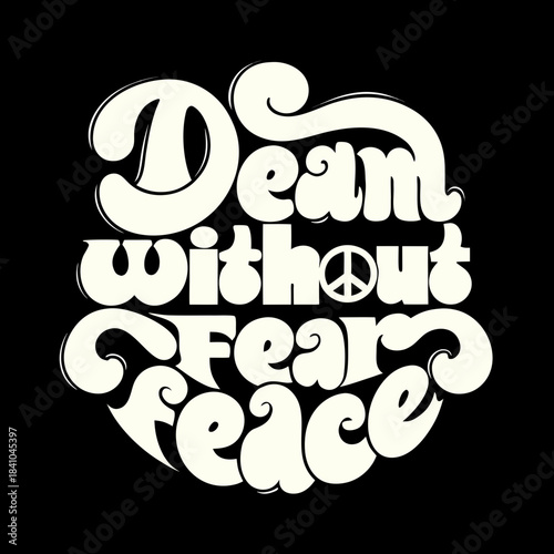 Creamy white text dream without fear peace symbol vector