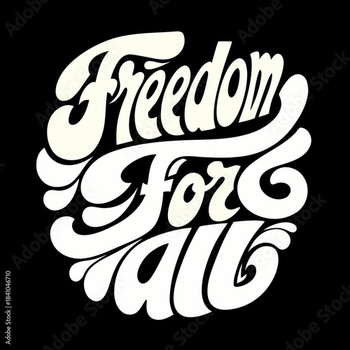 Freedom For All retro typography vintage lettering