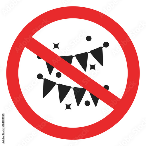 Isolated illustration of a sign prohibiting hanging flags. No parties allowed. No hanging flags allowed.